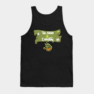 Tea Solves Everything Tank Top